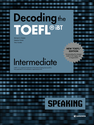 Decoding the TOEFL? iBT SPEAKING Intermediate (New TOEFL Edition)