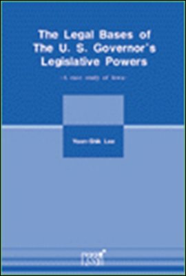 The Legal Bases of the U.S Governor's Legislative Powers