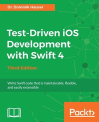 Test-Driven iOS Development with Swift 4 Third Edition