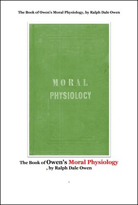 인구론에서 도덕적 생리학. The Book of Owen`s Moral Physiology, by Ralph Dale Owen